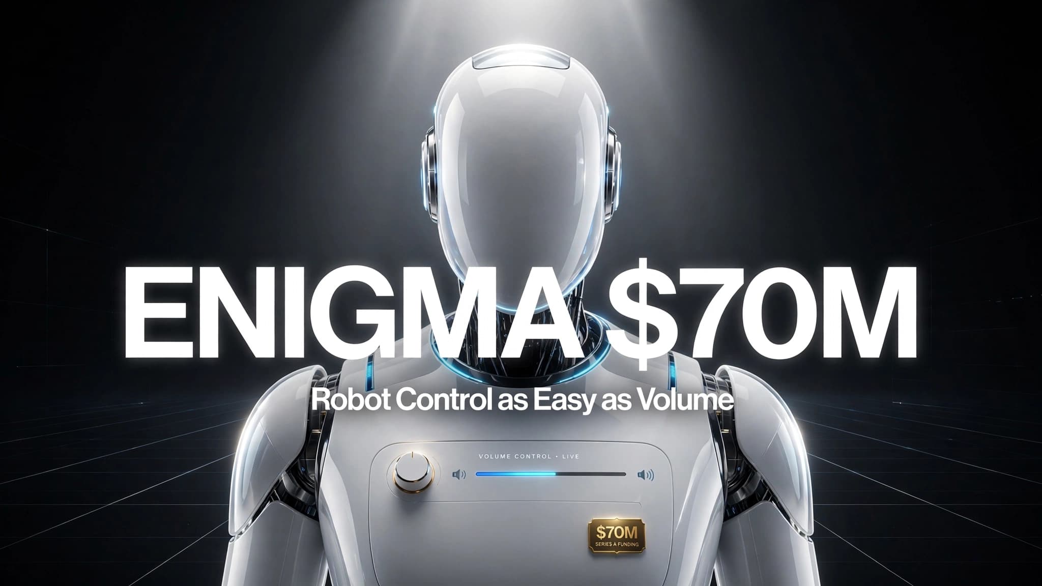 Enigma raises $70M to make controlling a robot as easy as adjusting the volume