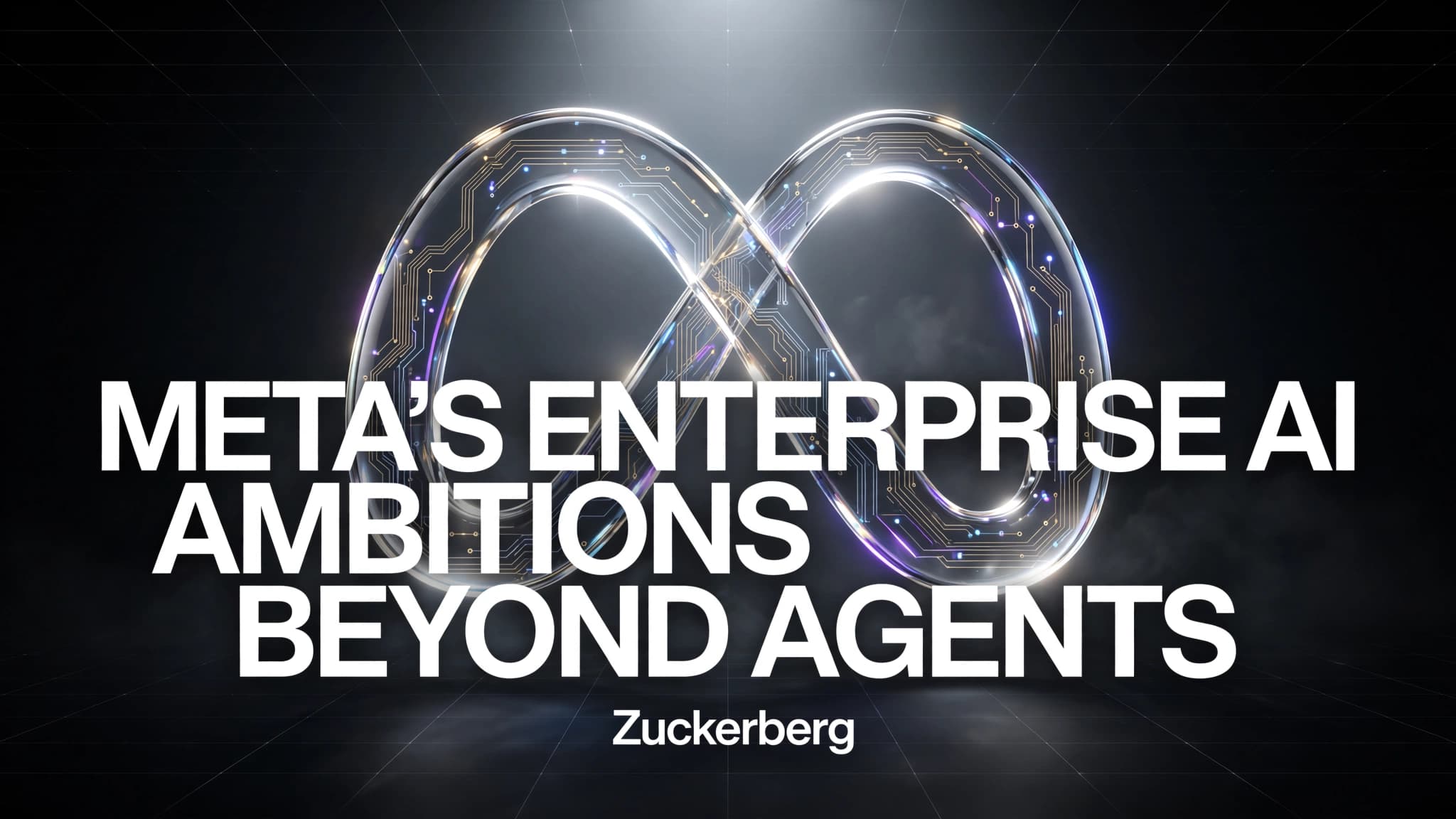Meta's Enterprise AI Ambitions Extend Beyond Agents: Zuckerberg