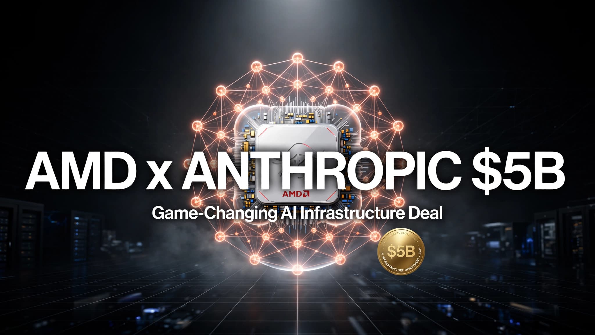 AMD to Invest Up to $5 Billion in Anthropic: A Game-Changing AI Infrastructure Deal