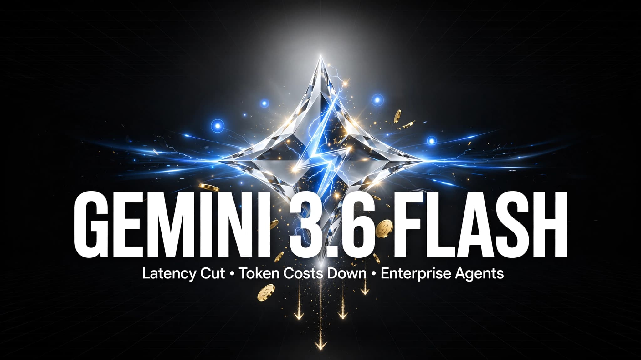Google's Gemini 3.6 Flash Cuts Latency and Token Costs for Enterprise AI Agents